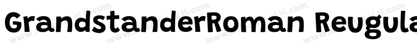 GrandstanderRoman Reugular字体转换